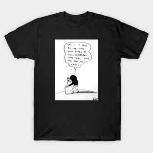 Too old to care T-Shirt